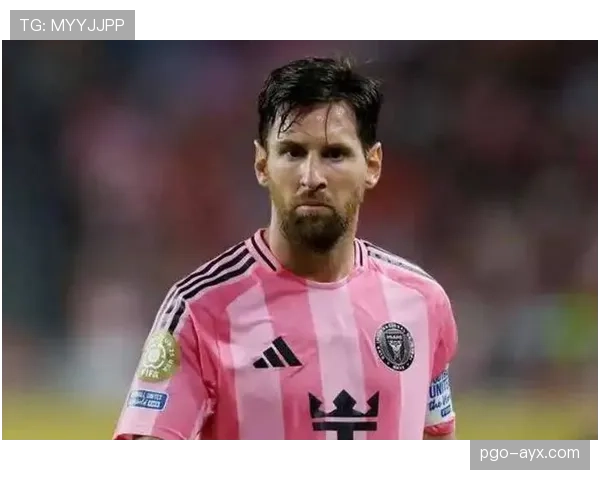 梅西全球球迷基础持续扩大，足球之王的影响力呈现稳健增长趋势